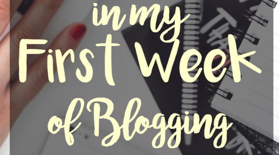 What I Learned in my First Week of Blogging